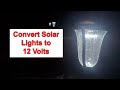 Convert solar powered walkway lights to operate on 12 Volts