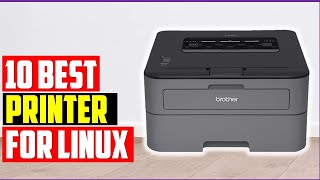 ✅Best Printer For Linux In 2023 | Top 10 Best Printer With Buying Guide