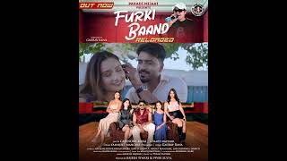 Furki Baand Out Now