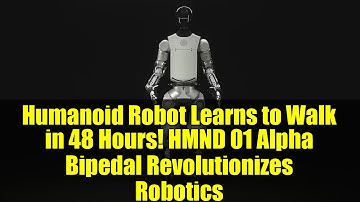 Humanoid Robot Learns to Walk in 48 Hours! HMND 01 Alpha Bipedal Revolutionizes Robotics