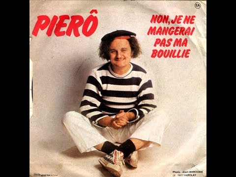 Pierô — Pierô - Non, je ne mangerai pas ma bouillie (1977)