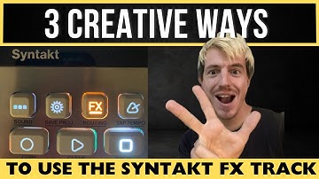 3 creative ways to use the Syntakt FX track