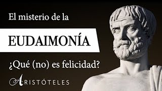 ARISTÓTELES | La Eudaimonía