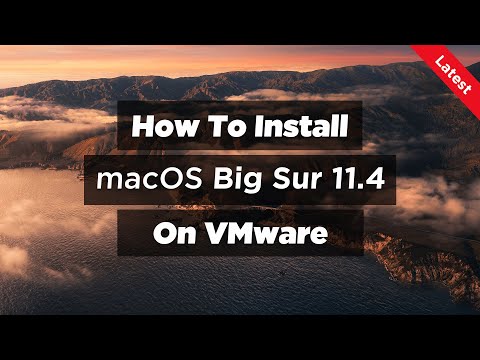 How To Install macOS Big Sur 11.4 On VMware (2021)