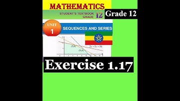 Mathematics Grade 12 Unit 1 Exercise 1.17(Sum of Geometric Sequence #2) from New textbook @Girma21​
