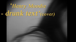 Download Lagu Henry Moodie - drunk text(cover) MP3