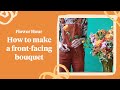 How to make a front-facing bouquet 🌸