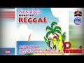 Nostalgia nonstop reggae bab 1nonstop reggae golden memories top hits