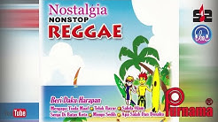 Nostalgia Nonstop Reggae Bab 1[Nonstop Reggae Golden Memories Top Hits]  - Durasi: 21:00. 