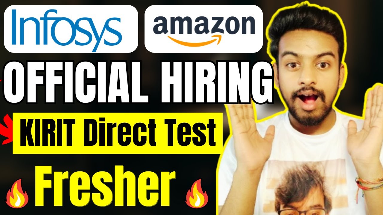 Infosys, Amazon Biggest Hiring KIRIT 5.0 Direct Test OFF Campus
