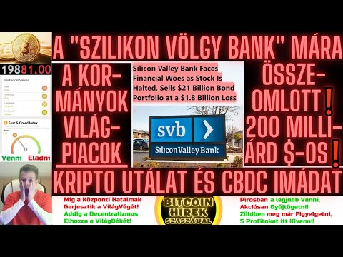 Bitcoin Hírek (1364) - A "Szilikon Völgy Bank" Tegnap ÖsszeOmlott (200 Milliárd $-os volt) Bitcoin Hírek (1364) - A "Szilikon Völgy Bank" Tegnap ÖsszeOmlott (200 Milliárd $-os volt)