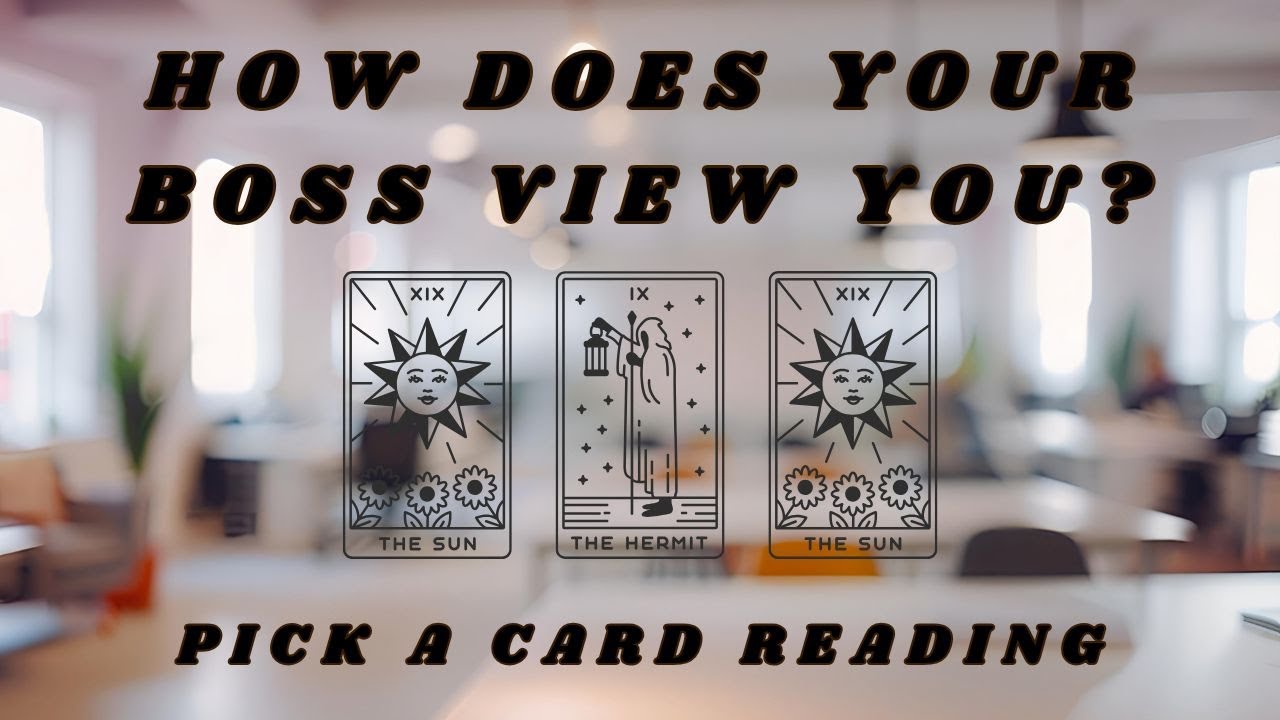 🔮 How Does Your Boss View You?🔮 (Pick A Card Reading)