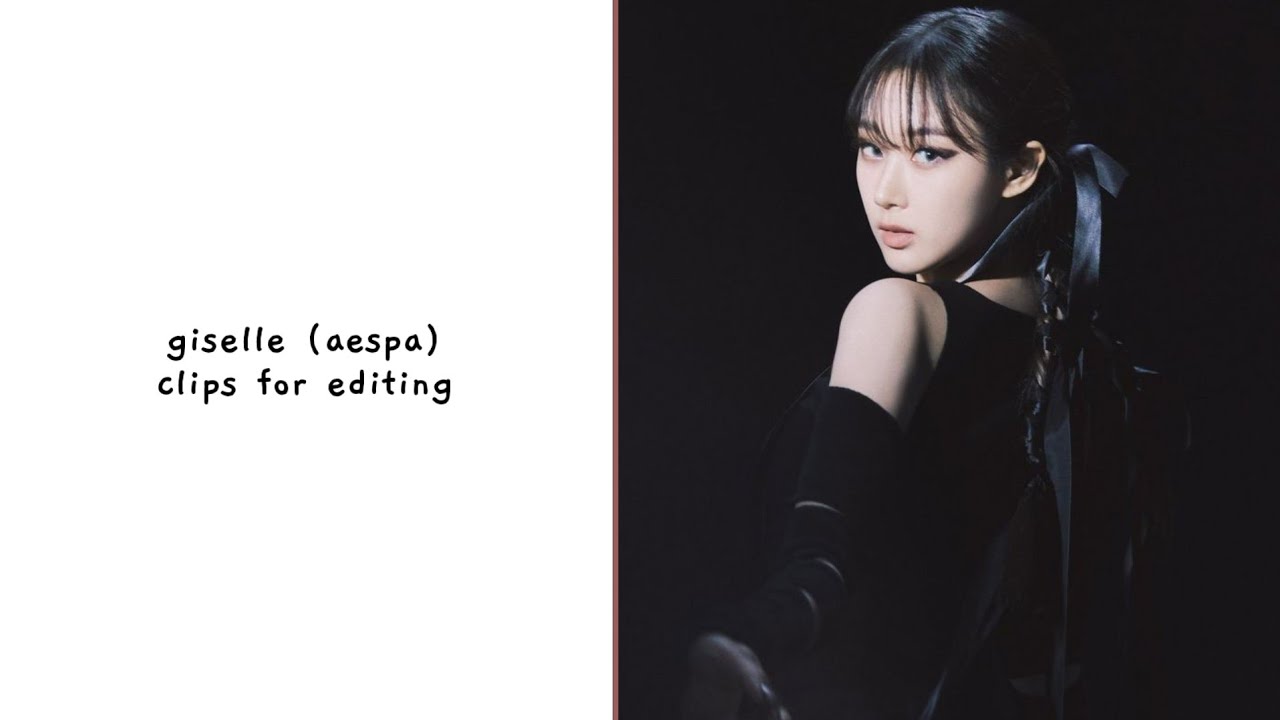 giselle (aespa) - clips for editing