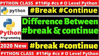 #python o level break and continue | break and continue difference for python olevel july exam