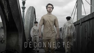 DÉCONNECTÉ (2021) - Court-métrage de science-fiction