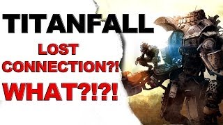 Titanfall - Lost Connection to Server - Xbox One
