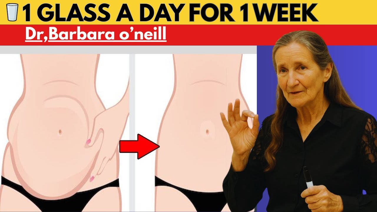 ONE GLASS A DAY FOR 1 WEEK FOR A FLAT STOMACH | Dr,Barbara o'neill