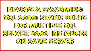 DevOps & SysAdmins: sql 2000: static ports for multiple sql server 2000 instances on same server