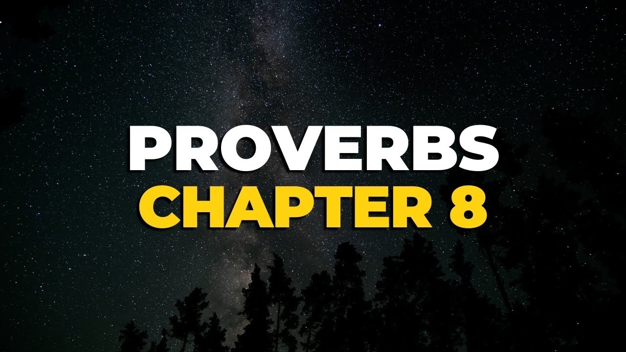 Proverbs Chapter 8 | Audio + Summary | 31-Part Series - YouTube