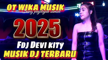 TERBARU ‼️ OT WIKA MUSIK ‼️ FDJ DEVI KITY ‼️ DJ MAK TOLONGLAH ‼️ DJ TIKTOK ‼️ TERANYAR 