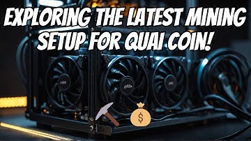 Exploring the Latest Mining Setup for QUAI Coin! ⛏️💰