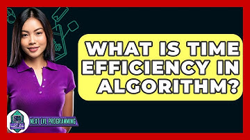 What Is Time Efficiency In Algorithm? - Next LVL Programming