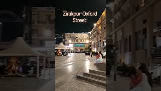 Zirakpur Oxford Street