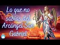 Lo que no sabas del arcngel san gabriel