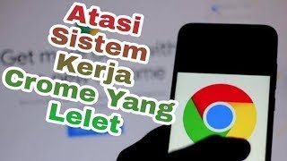 Mengatasi Browsing Crome Yang Lemot    TRICK ANDROID screenshot 5