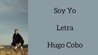 Video thumbnail of "SOY YO/LETRA/HUGO COBO"