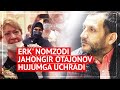 Jahongir Otajonov xonadoniga hujum: "Erk" prezidentlikka nomzodini ilgari surdi