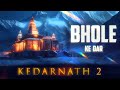 Kedarnath 2  bhole ke dar  shravan 2023  vinay katoch  vineet katoch  shiva album  mahadev