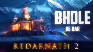 Kedarnath 2 - Bhole Ke dar | Shravan 2023 | Vinay katoch , Vineet Katoch | Shiva Album | Mahadev