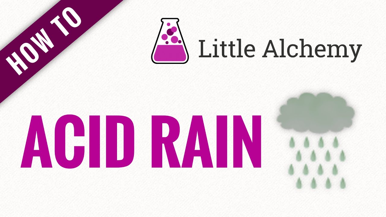 acid rain - Little Alchemy Cheats