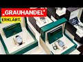 GRAUHANDEL bei Luxus-Uhren: Ausführlich erklärt.