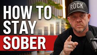 The Five Pillars That Keep You Sober (CANNOT SCREW THESE UP)