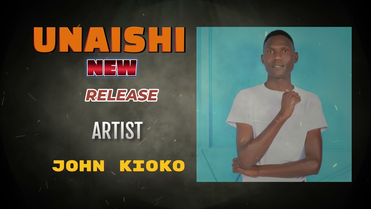 UNAISHI OFFICIAL AUDIO VISUAL BY JOHN KIOKO