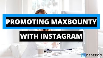 Make Money Fast with Maxbounty & Instagram [2020]