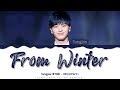 Sungjae (BTOB) - &#39;From Winter&#39; Lyrics Color Coded (Han/Rom/Eng)