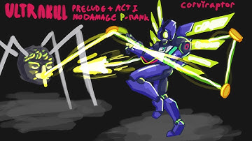 ULTRAKILL Prelude & Act I: All No-Damage P-ranks (Violent Difficulty)