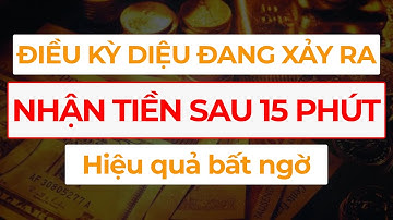 Điều Kỳ Diệu Đang Đến Thu Hút Tiền Bạc Nhận Tiền Sau 15 Phút I Sức Mạnh Tiềm Thức Luật Hấp Dẫn