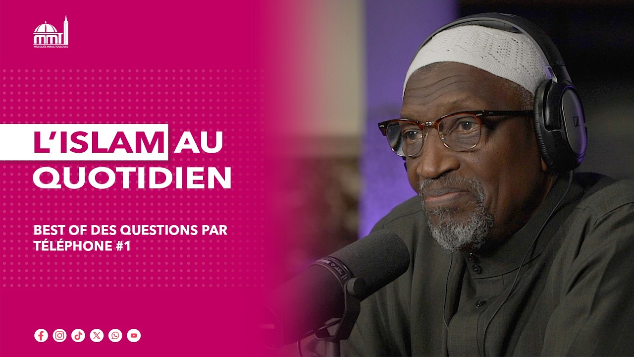 [Best Of] L'islam au quotidien - Best Of des questions par téléphone #1