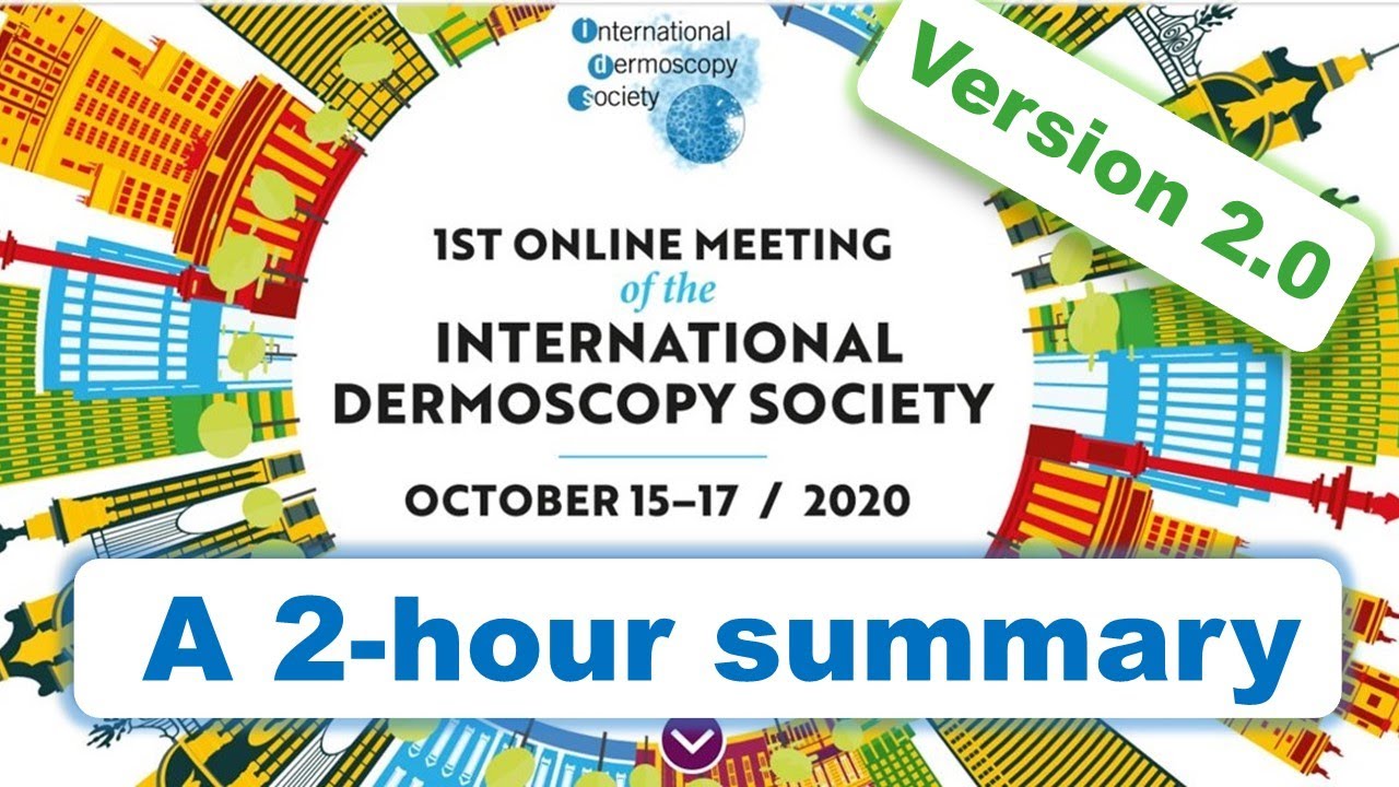 1st Online Meeting of the International Dermoscopy Society A Summary