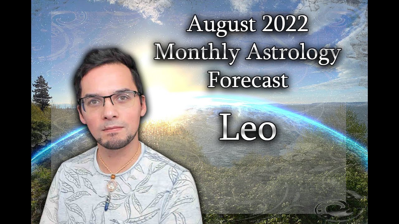 Leo August 2022 Monthly Astrology