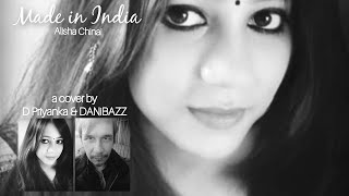 Made In India Cover By D Priyanka & Danibazz (Alisha Chinai)