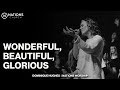 Wonderful beautiful glorious  dominique hughes  nations worship