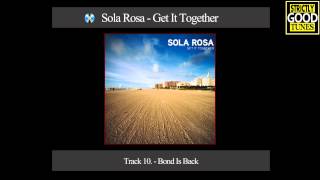 Sola Rosa - Bond Is Back