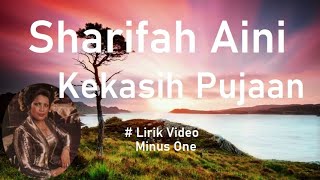 Sharifah Aini kekasih Pujaan  Minus1