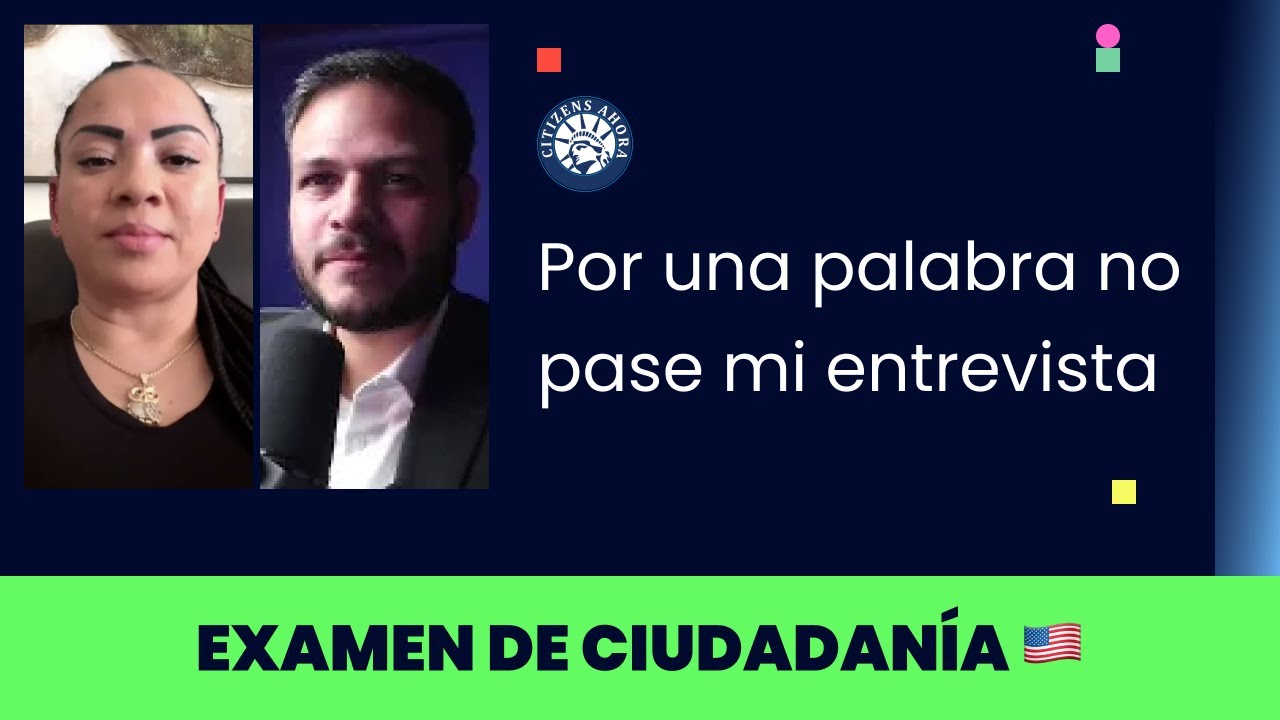 Que no te pase a ti! Por una palabra no pase mi entrevista - Ciudadanía americana 2025