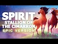 Here I Am - Spirit: Stallion of the Cimarron | EPIC VERSION